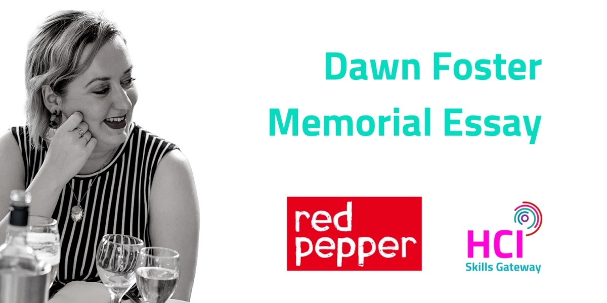 Photo of Dawn Foster and text reading Dawn Foster memorial essay with logos of the sponsors below