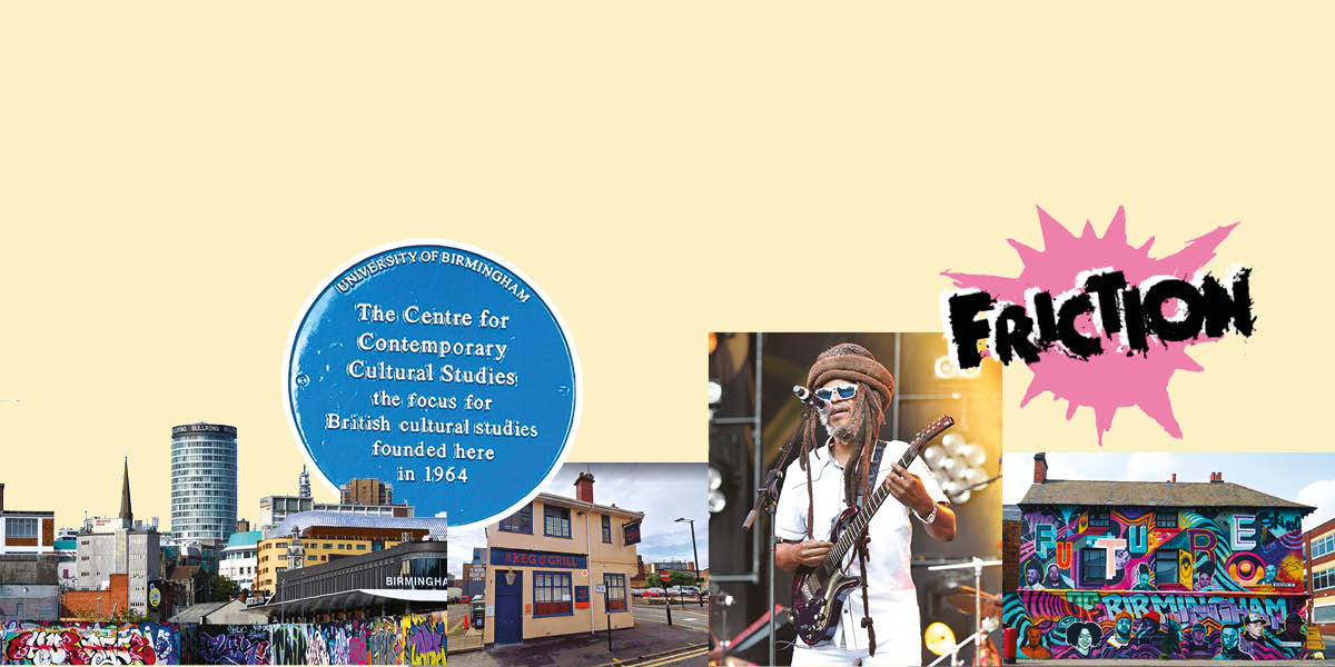 On a pale yellow background there is a collage of images from Birmingham. One is a blue plaque for the Centre for Contemporary Cultural Studies and others are buildings with radical grafitti on them.